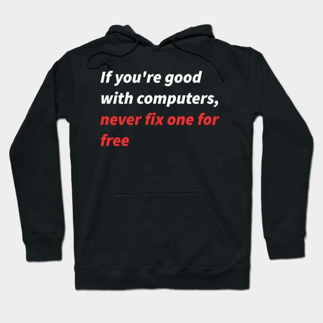 If you&amp;amp;amp;#39;re good with computers... Hoodie by findingNull